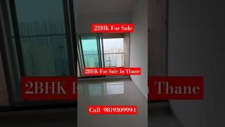 2BHK For Sale In Thane,Call -9819309994, #buynewhome #property #thaneproperties #2bhkthane#buy