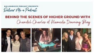 Deliver Me a Podcast Ep. 38: Behind the Scenes of Higher Ground with Chandel of Alameda Downing Blog