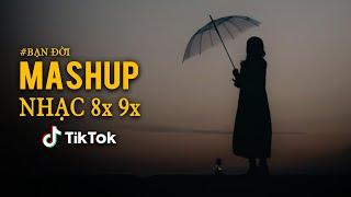 Nhạc Mashup Chill 8x 9x | Mashup Nhạc Trẻ Bất Hủ Hay Vượt Thời Gian | Nhạc Trẻ Nhẹ Nhàng Hoài Niệm