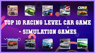 Top 10 Racing Level Car Game Android Games