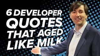 6 Developer Quotes That Aged Like Milk