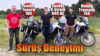 Yamaha Tenere 700 | Suzuki V-Strom 800 DE | Honda Transalp 750 Sürüş Deneyimi