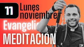 TERAPIA #meditación al #Evangelio de hoy (Lunes, 11 noviembre 2024)