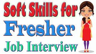 Soft Skills for Fresher Needed During Job Interview | Nexa Domain