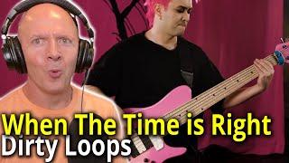 Band Teacher Reaction/Analysis of Dirty Loops When The Time Is Right