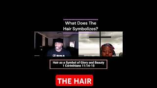 HAIR SYMBOLIZE #hair #beauty #glory #explorepage #biblestudy #viralvideo #explore #shortsfeed #pray