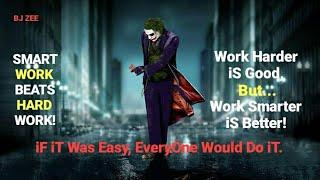 Work Smarter Not Harder || The Dark Knight Joker || BJ ZEE Quotes