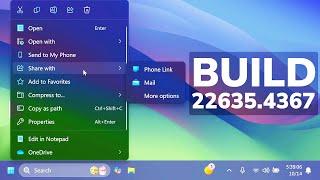 New Windows 11 Build 22635.4367 - New Desktop and File Explorer Context Menu and Fixes (Beta)