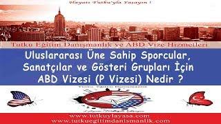 ABD Vizesi (P Vizesi) Nedir ?