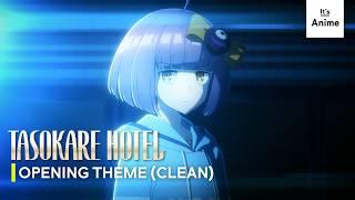 TASOKARE HOTEL OP Theme (Clean) | 'Tasokare' by Kayoko Yoshizawa | It's Anime