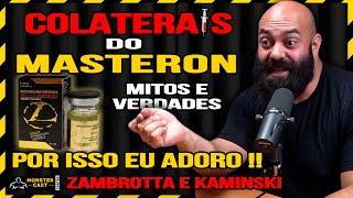 COLATERAIS DO MASTERON " MITOS E VERDADES " ! | KAMINSKI & ZAMBROTTA