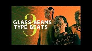 Glass Beams Type Beat "Neo Psychedelic Mix" Vol.3