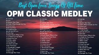 OPM Love Songs - Most Famous Sweet OPM Melody 80s 90s - Best Opm Classic Favorites Collection