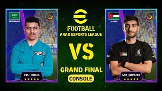 GRAND FINAL | ARAB ESPORTS LEAGUE 2024 | GOAT_INIESTA (SAUDI ARABIA) VS SAIF_ALHACKER55 (JORDAN)