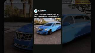 "You can't just swap a 6.5L V12 into this Cadillac Limo in FH5…" 
