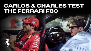 Carlos & Charles test the Ferrari F80