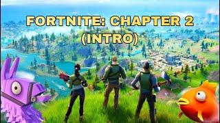 Fortnite: Chapter 2 | INTRO