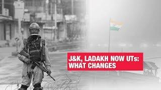 As J&K and Ladakh become Union Territories, here is what changes | Economic Times