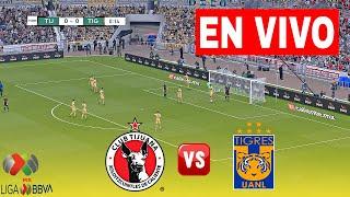 Tigres vs Tijuana Xolos En Vivo | Liga MX Apertura 2024 - Partido Completo