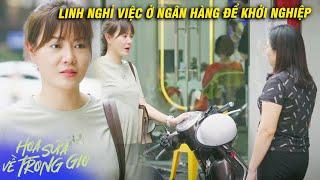 Hoa Sữa Về Trong Gió | Linh NGHỈ VIỆC ở ngân hàng để về nhà KHỞI NGHIỆP | VFC OFFICIAL