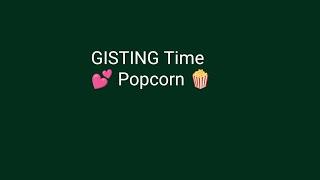 Gisting Time  Popcorn 