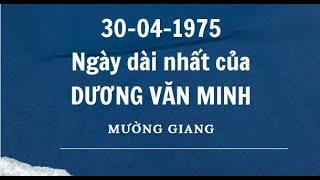 30 tháng 04 năm 1975 ngày dài nhất của Dương Văn Minh