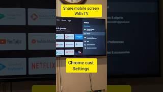 Share mobile screen with TV, Chrome cast settings #settings #tvsettings #tv
