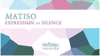 Matiso - Expression Of Silence