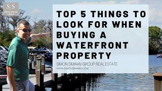 5 Things to Look Out for When Purchasing a Waterfront Property | The Simon Simaan Group