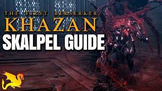Skalpel Boss Guide - FIRST BERSERKER KHAZAN