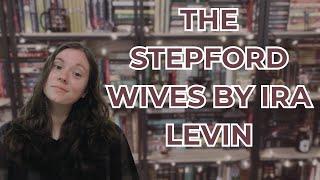 The Stepford Wives by Ira Levin | Book Review & Discussion