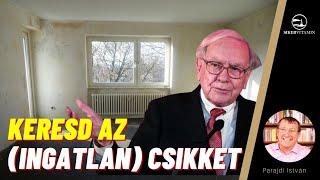 Ingatlanbefektetés: Keresd az (ingatlan) csikkeket, és ingatlan milliomos leszel!