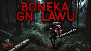 PERKARA BAWA BONEKA KE GUNUNG LAWU, JADI KORBAN T3RROR SETAN! | PH #110