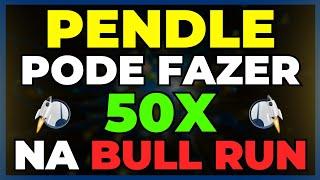  PENDLE PODE FAZER 50X NO BULL MARKET!? - Criptomoeda Pendle