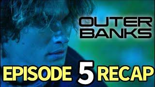 Outer Banks Season 4 Episode 5 Albatross Recap