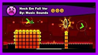 [2.2] Geometry Dash World - Nock Em Full Ver by Music Sounds All Coins 100% Complete