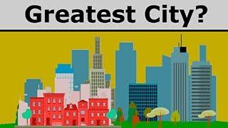 Which is the greatest city in the world?