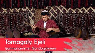 Ishanmuhammet Gundogdyyew - Tomagaly, Ejeli | 2022