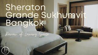 Sheraton Grand Sukhumvit Bangkok Review: Luxury Suite