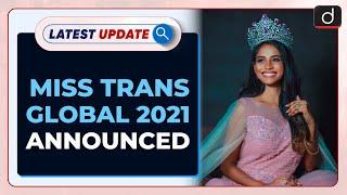 Miss Trans Global 2021 Announced : Latest update | Drishti IAS English