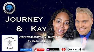 Live Dreams: The Shadows of Dreams with Journey Ryan & Psychic Kay S1 (ep) 8