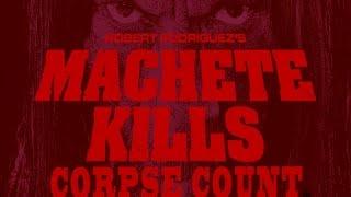 Machete Kills (2013) Carnage Count