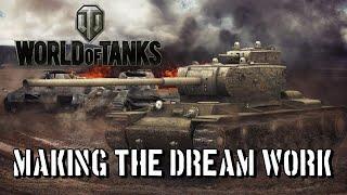 World of Tanks - Making The Dream Work