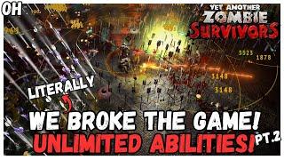 We LITERALLY Broke The Game Unlimited Abilities Build Pt. 2! Yet Another Zombie Survivors!