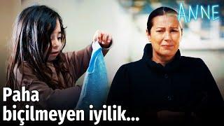 Anne - Paha Biçilemeyen İyilik...