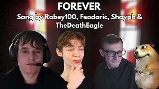 ROBEY100, THEDEATHEAGLE, FEODORIC & SHAYPH SING FOREVER AI COVER