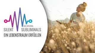 Einen Lebenstraum erfüllen ► Silent Subliminals ► Lebenstraum erreichen