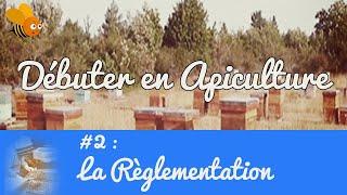 Débuter en apiculture#2 : La Règlementation