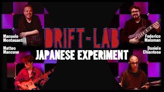 Drift-Lab JAPANESE EXPERIMENT