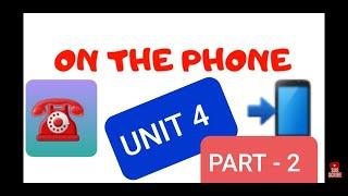 UNlT 4 -ON THE PHONE - KONU ANLATIMI PART-2